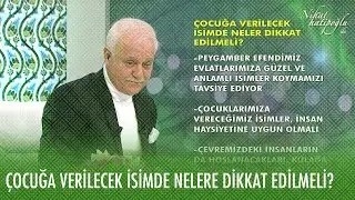 Çocuğa verilecek  isimde nelere dikkat edilmeli? - Nihat Hatipoğlu ile Kur'an ve Sünnet 12 Ocak