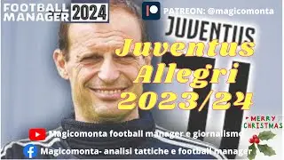 FM 24 3-5-2 JUVENTUS 23-24 ALLEGRI DEL MAGICOMONTA