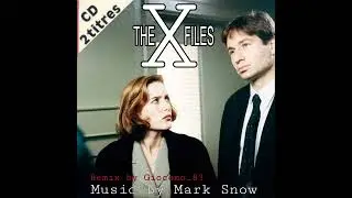 Mark Snow, The X files (Remix by Giocomo_83)