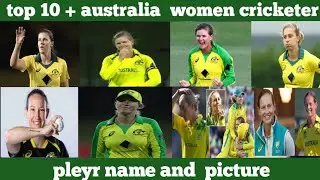 top 10 australia  women cricket pleyr name and pictures
