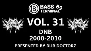 🎧 BASS TERMINAL 89 &ndash; VOL. 31 DNB 2000-2010 &ndash; Presented By Dub Doctorz