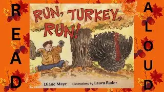 Read Aloud: Run, Turkey, Run! by Diane Mayr