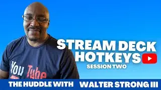 Learning To Use Your Stream Deck Hot Keys - Session 2