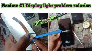 Realme C1 Display light problem solution Realme A to Z display light problem solution 100%working