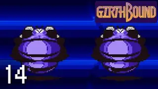 Girthbound - Episode 14: Absolutely Disgusting