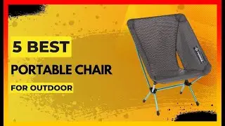 ✅ Best Portable Outdoor Chair on Amazon ➡️ Top 5 Tested & Buying Guide