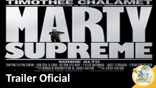 Marty Supreme Trailer Oficial Dublado