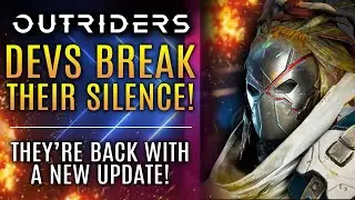 Outriders - A NEW OFFICIAL Update! Dev Team Breaks Their Silence and Gives New Details To The Fans!