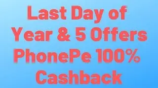 Last Day of 5 Offers || PhonePe 100% Cashback Offer || Rs.50 Voucher in Rs.30