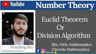 Number Theory | Euclid Theorem or Division Algorithm | Euclid Theorem | Teaching Bro