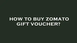 How to buy zomato gift voucher?