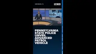 Pennsylvania State Police unveil advanced patrol vehicle