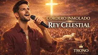 CORDERO INMOLADO | REY CELESTIAL (Gospel Soul Worship) | TRONO ETERNO