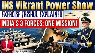 MUSTWATCH Joint Warfare: INS Vikrant Takes Charge in Exercise Trishul| India's NEW Military Doctrine