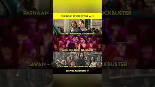Deepika Padukone - Queen of Box Office ❤️