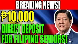 Breaking News: ₱10,000 Coming For Filipino Seniors Direct Deposit in Bank Accounts - Nov 2025!