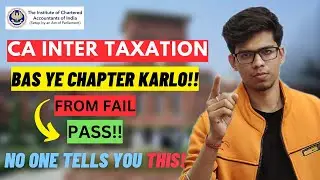 CA Inter Tax MASTER STRATEGY (Honest talk)| CA INTER Tax important chapters| CA inter taxation| ICAI