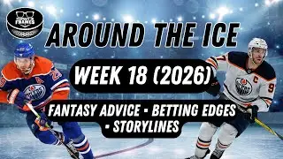 Fantasy Hockey Advice, Betting Edges, and Storylines | Week 18 (2026)
