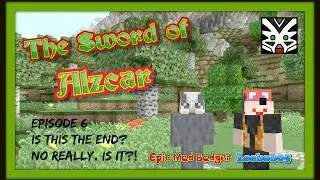 The Sword of Alzcar with Leebob05 - #6