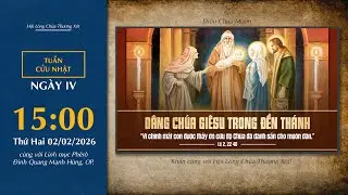 🔴 Lòng Thương Xót | 02/02/2026 | Ngày IV - Thứ Hai Tuần IV Mùa Thường Niên