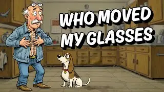 Who Moved My Glasses? | Cranky Old Man Comedy