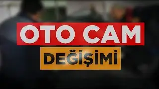 Oto Cam Değişimi Nasıl Yapılır?