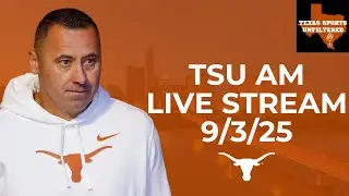Texas Longhorns Football Talk | LIVE | 9/3/25 | Texas Sports Unfiltered | NFL | CFB | MLB