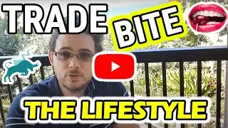 Trading is a Lifestyle - Trade Bite of the Day