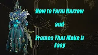 How to Farm Harrow in Warframe | With Helpful Tips and Frames to Help!