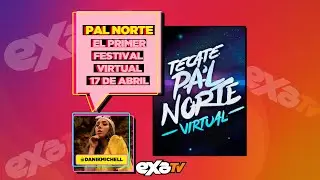#TecatePalNorteVirtual ser&aacute; un evento con mucha tecnolog&iacute;a visual / EXA TV