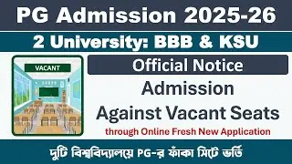 Biswa Bangla Biswabidyalay & Kanyashree University PG Admission Against Vacant Seats 2025-26