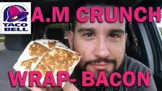 A.M CRUNCHWRAP-BACON REVIEW - RANDOMFIDE