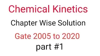Chemical kinetics/gate 2005 to 2020