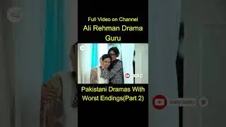 Guru (Part 2) | 10 Recent Pakistani Dramas With Worst Endings | Hit Dramas with Worst Ending 2024