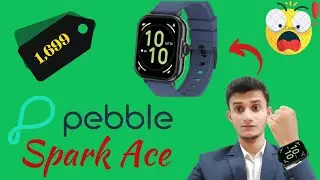 Pebble Spark Ace Smartwatch Long Battery Large HD Display | Pebble Smartwatch Under 1699