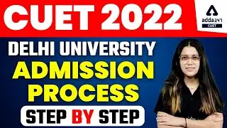 CUET 2022 | Delhi University Admission Process | Step by Step | CUET 2022 Form Filling