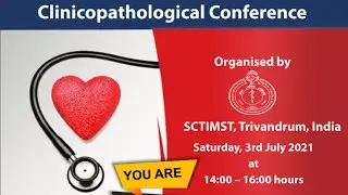 Clinicopathological Conference - SCTIMST