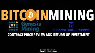 GENESIS MINING & HASHFLARE BITCOIN CONTRACT PRICE REVIEW AND RETURN OF INVESTMENT | 08.07.2017