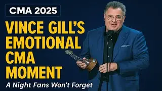 Vince Gill&rsquo;s Emotional Moment at the 2025 CMA Awards | A Heartfelt Tribute