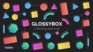 GLOSSBOX April 2018