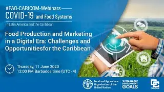 Live: Food Production and Marketing in a Digital Era: Challenges and Opportunities for the Caribbean