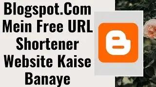How to create best free URL shortener website in blogger🔥Best way to earn money online from home