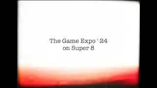 The Game Expo on Super 8