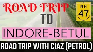 INDORE TO BETUL, ROAD TRIP: A Road Trip Report