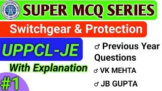 UPPCL- JE | Switchgear and protection MCQ | Class-1| SGP Important MCQ | Electrical Department