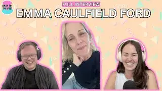 Emma Caulfield Full Interview | Back To The Best Podcast