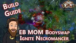 Руководство по сборке EB MOM Bodyswap Ignite Necromancer &mdash; Испытание предков &mdash; Path of Exile 3.22