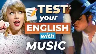 What Level is Your English? &mdash; Test Your English with MUSIC