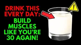 Losing Muscle With Age? Drink THIS to Build Strong MUSCLES After 70!