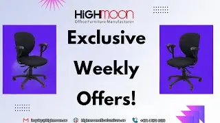 🔥 Weekly Special Offers on Office Furniture &ndash; Best Deals Near You At Highmoon Office Furniture🔥